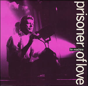 Prisoner Of Love (Tin Machine)