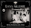 Dana Gillespie: What Memories We Make