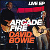 Arcade Fire/David Bowie: Live EP (Live At Fashion Rocks) 